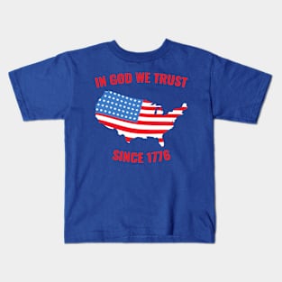 In God We Trust Since  1776 Kids T-Shirt